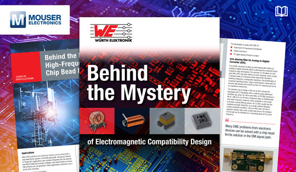 Würth Elektronik攜手貿(mào)澤電子推出全新電子書，助你簡(jiǎn)化電磁兼容性設(shè)計(jì)